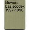 Kluwers basiscodex 1997-1998 by Unknown