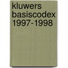 Kluwers basiscodex 1997-1998 door Onbekend