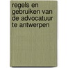 Regels en gebruiken van de advocatuur te Antwerpen door J. Stevens