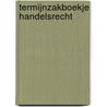 Termijnzakboekje handelsrecht door N. Goossens