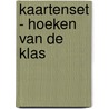 Kaartenset - Hoeken van de klas door Onbekend