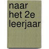 Naar het 2e leerjaar door Onbekend