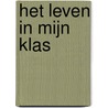 Het leven in mijn klas by P. Chapelle