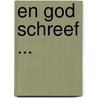 En God schreef ... door G. Tischler