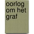 Oorlog om het graf