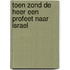 Toen zond de Heer een profeet naar Israel