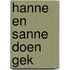 Hanne en Sanne doen gek