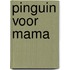 Pinguin voor mama
