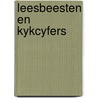 Leesbeesten en kykcyfers by Rita Ghesquiere