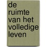 De ruimte van het volledige leven door D. Hanssens