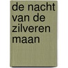 De nacht van de zilveren maan door G. van Camp