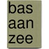 Bas aan zee