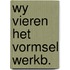 Wy vieren het vormsel werkb.