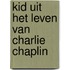 Kid uit het leven van charlie chaplin