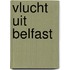 Vlucht uit belfast