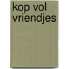 Kop vol vriendjes door Roderic A. Camp