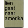 Lien gaat naar Amerika door Ballegeer
