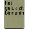 Het geluk zit binnenin door R. Boudens