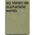Wy vieren de eucharistie werkb.