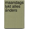 Maandags lykt alles anders door Nostlinger