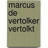 Marcus de vertolker vertolkt door Richard Bouwman