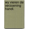 Wy vieren de verzoening handl. door Herman Brusselmans