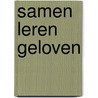 Samen leren geloven door Saris