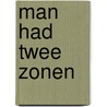 Man had twee zonen door Onbekend