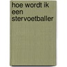 Hoe wordt ik een stervoetballer door Keegan