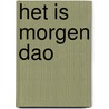 Het is morgen dao door Verleyen