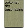 Opkomst der beschaving by Carter