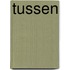 Tussen