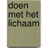 Doen met het lichaam