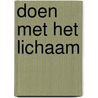 Doen met het lichaam door Deckers