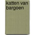 Katten van bargoen