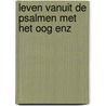 Leven vanuit de psalmen met het oog enz door Tromp