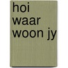 Hoi waar woon jy door Coppens