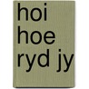 Hoi hoe ryd jy door Coppens