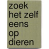 Zoek het zelf eens op dieren door Manley