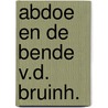 Abdoe en de bende v.d. bruinh. by Swartenbroeckx