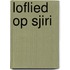 Loflied op sjiri