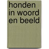 Honden in woord en beeld door Paul Bailey