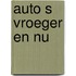 Auto s vroeger en nu