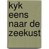 Kyk eens naar de zeekust door Kilpatrick