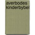 Averbodes kinderbybel