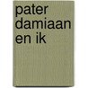 Pater damiaan en ik by Fernando Cordero