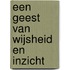 Een geest van wijsheid en inzicht
