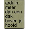 Arduin. Meer dan een dak boven je hoofd by O. Jongewaard
