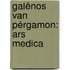 Galênos van Pérgamon: Ars Medica