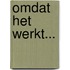 Omdat het werkt...